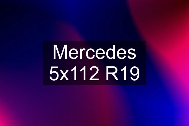 Mercedes 5x112 R19