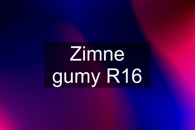 Zimne gumy R16