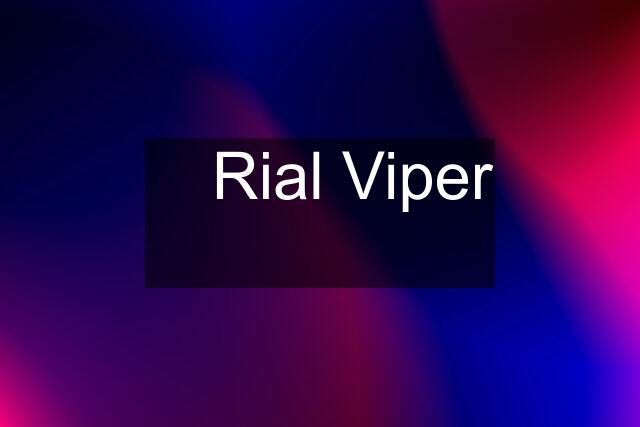 ✅️ Rial Viper ❌️