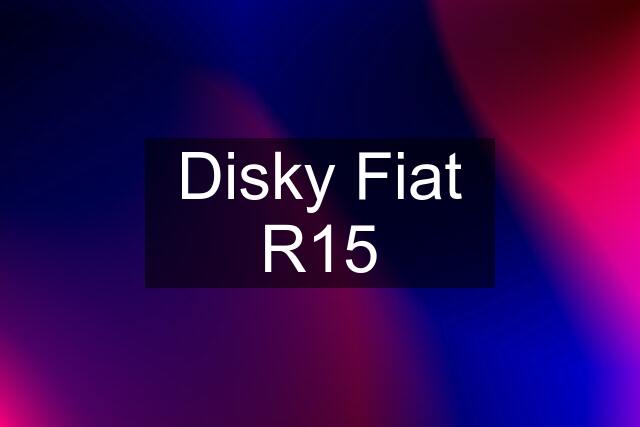 Disky Fiat R15