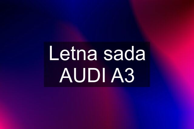 Letna sada AUDI A3
