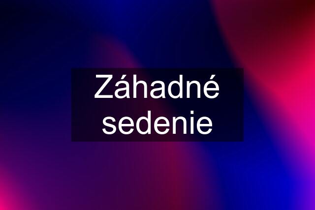 Záhadné sedenie