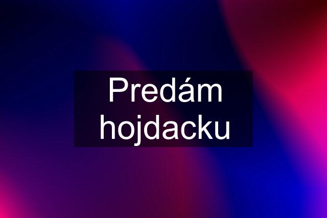 Predám hojdacku