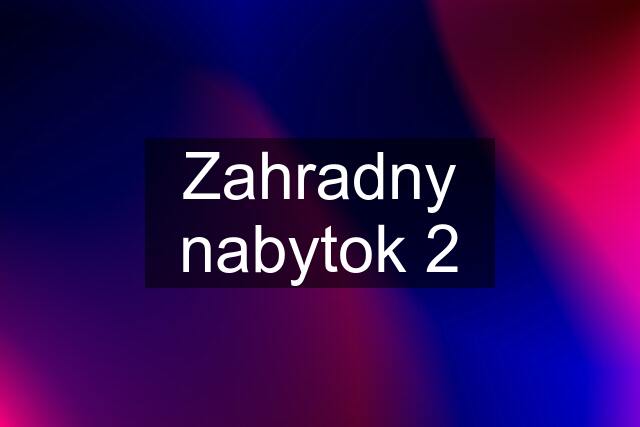 Zahradny nabytok 2