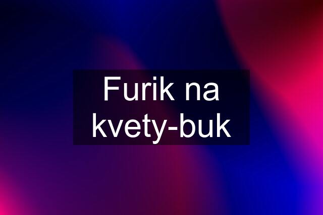 Furik na kvety-buk