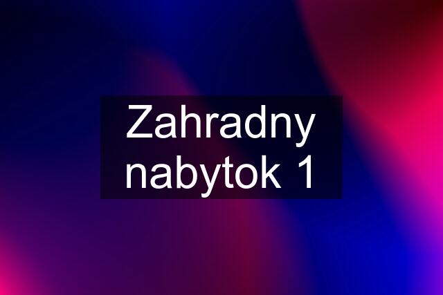 Zahradny nabytok 1