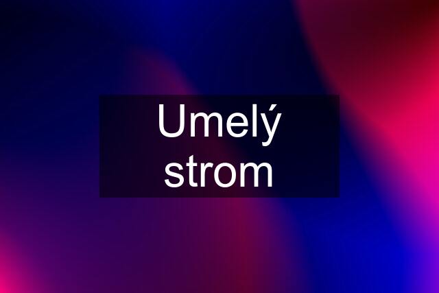 Umelý strom