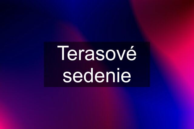 Terasové sedenie