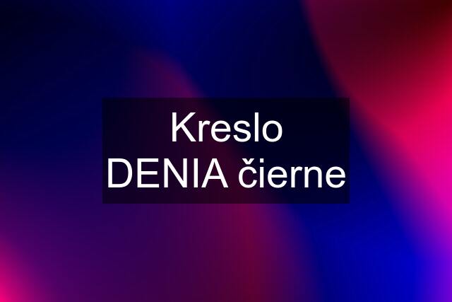 Kreslo DENIA čierne