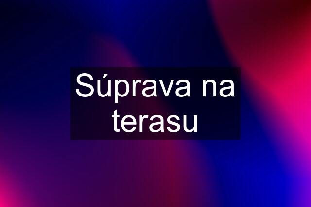 Súprava na terasu