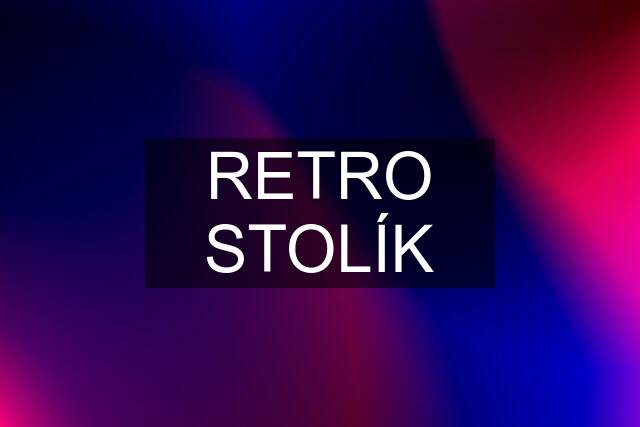 RETRO STOLÍK