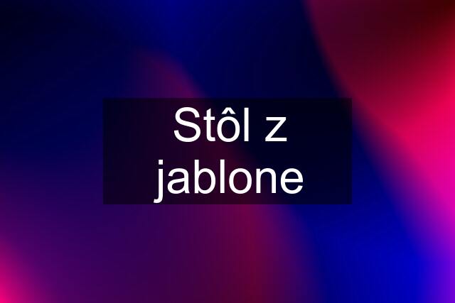 Stôl z jablone