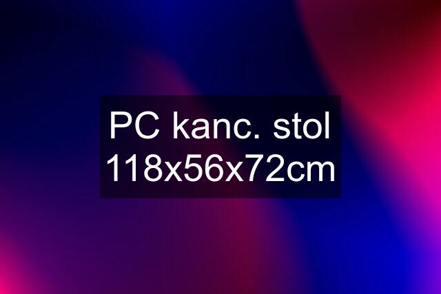 PC kanc. stol 118x56x72cm