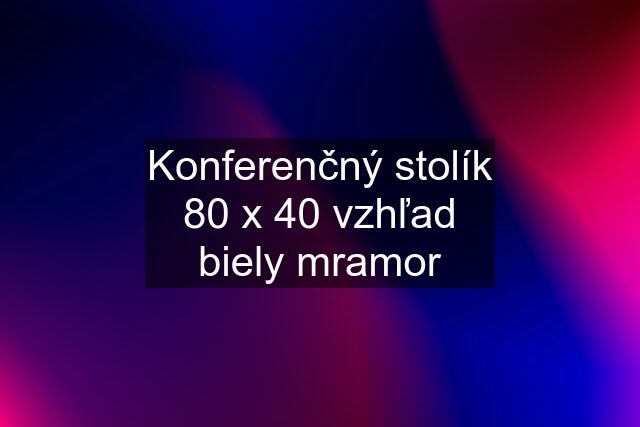 Konferenčný stolík 80 x 40 vzhľad biely mramor