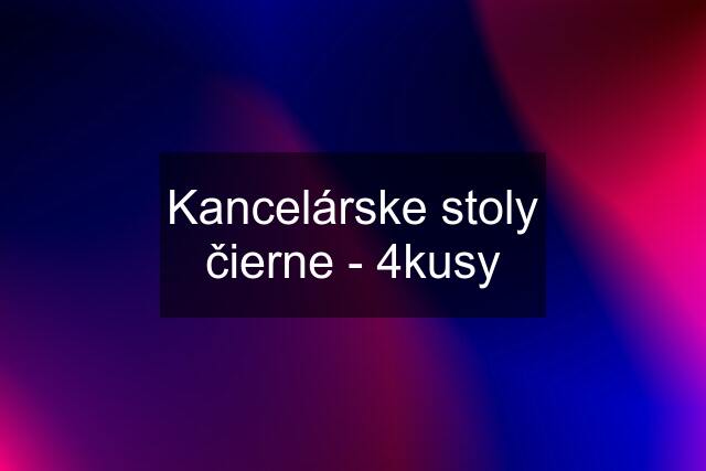 Kancelárske stoly čierne - 4kusy