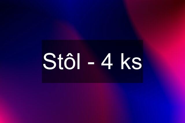 Stôl - 4 ks