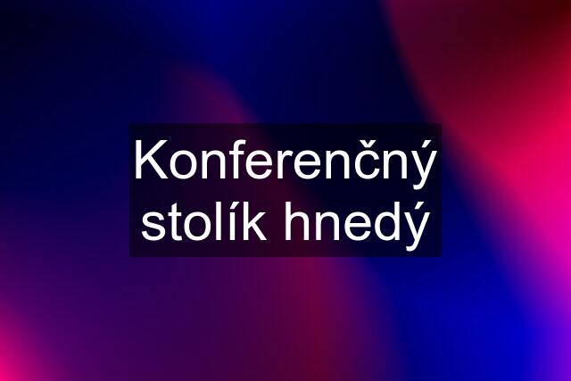 Konferenčný stolík hnedý