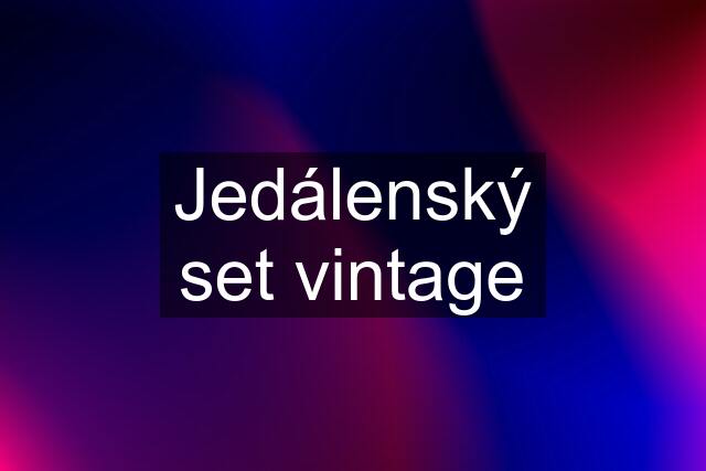 Jedálenský set vintage