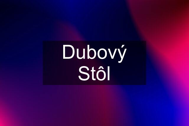 Dubový Stôl