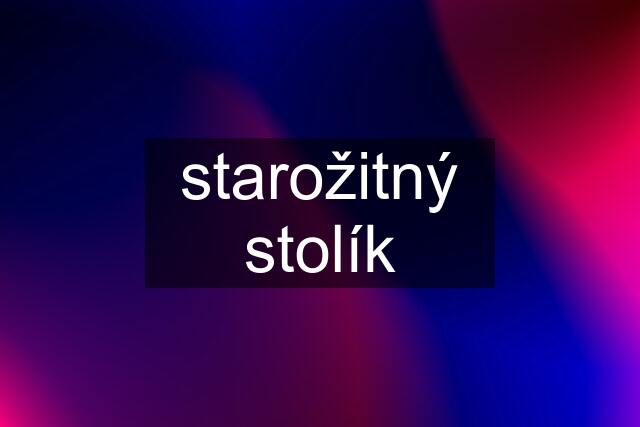 starožitný stolík