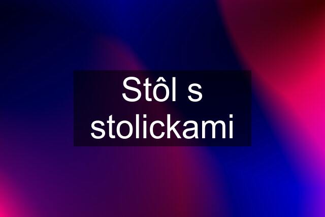 Stôl s stolickami