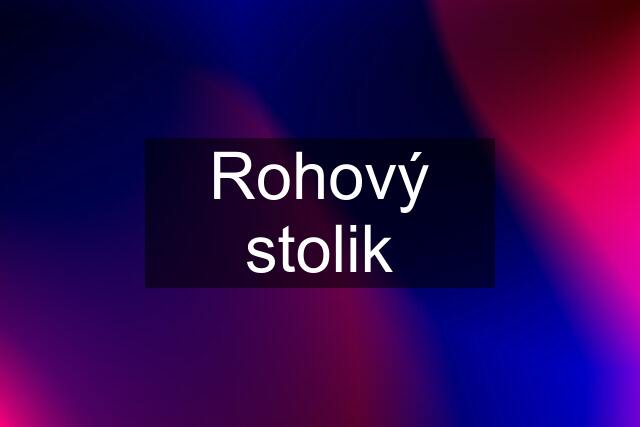 Rohový stolik