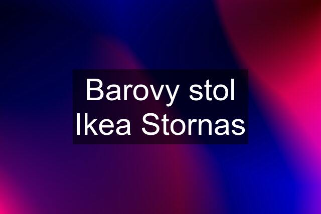 Barovy stol Ikea Stornas