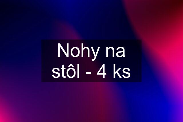 Nohy na stôl - 4 ks