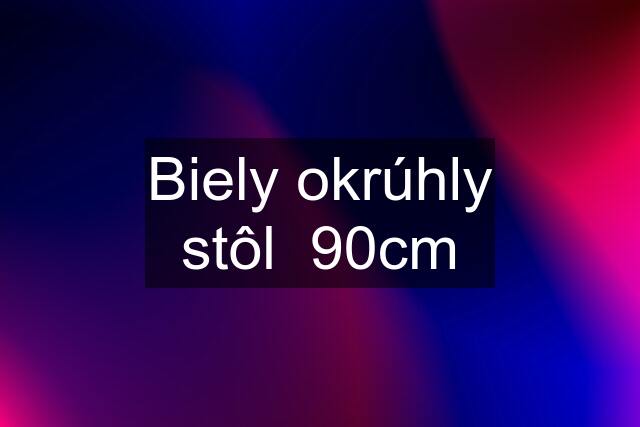 Biely okrúhly stôl  90cm