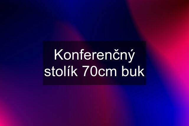 Konferenčný stolík 70cm buk