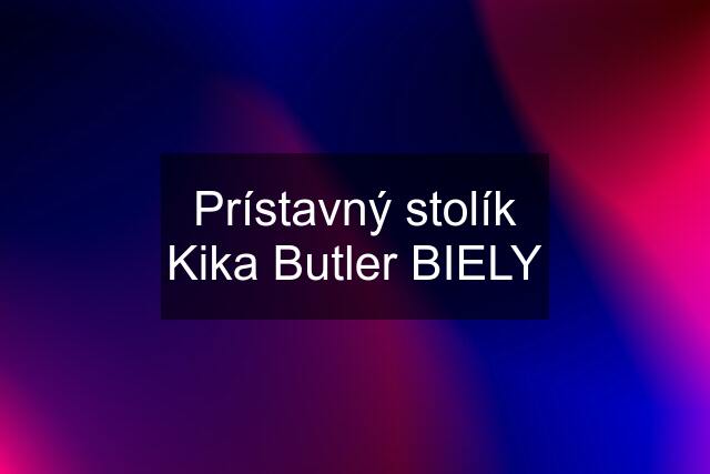 Prístavný stolík Kika Butler BIELY