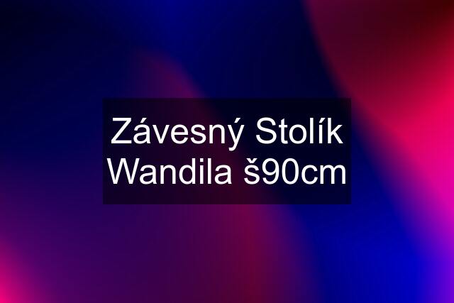 Závesný Stolík Wandila š90cm