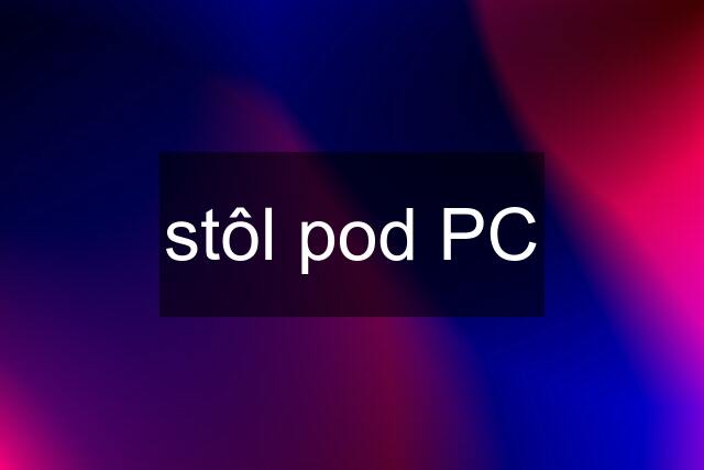 stôl pod PC