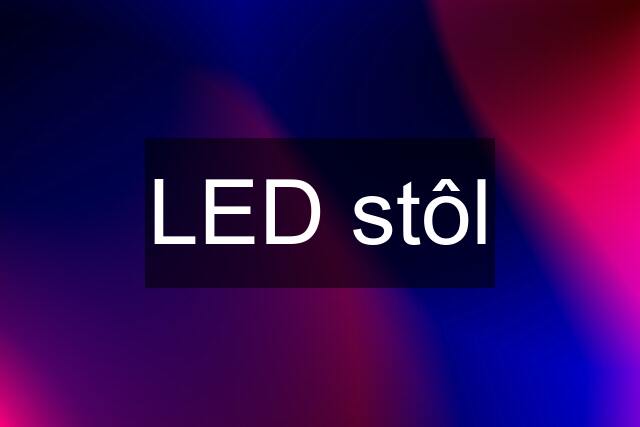 LED stôl