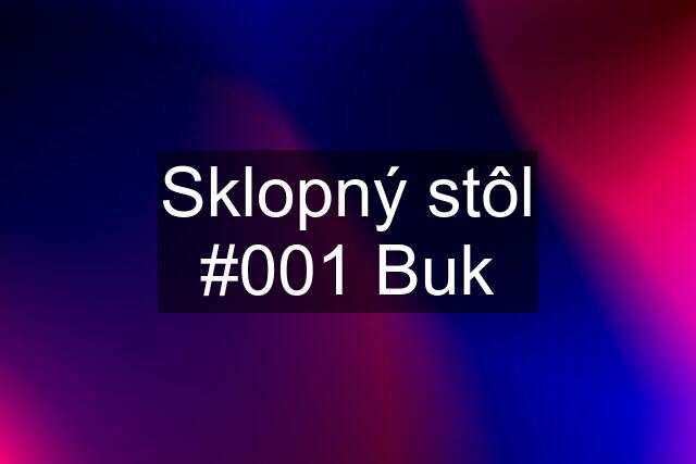 Sklopný stôl #001 Buk