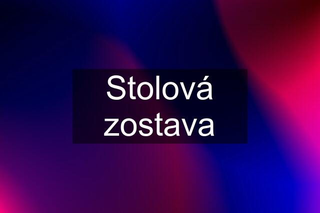 Stolová zostava