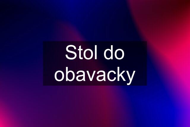 Stol do obavacky