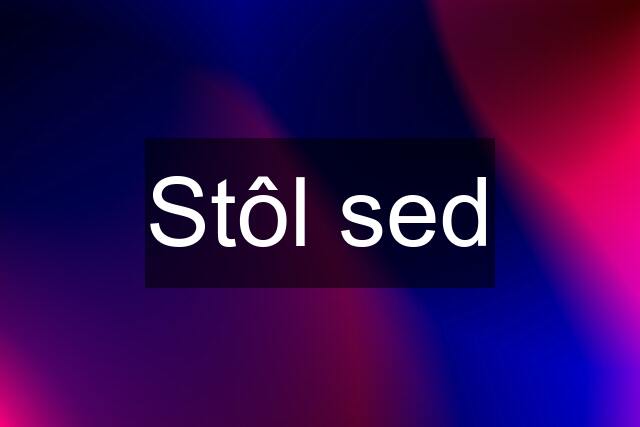 Stôl sed