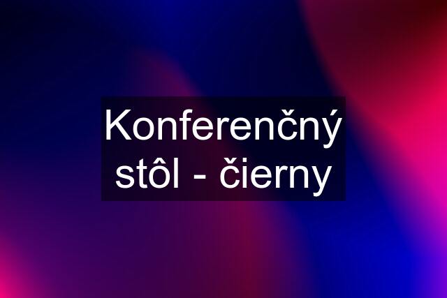 Konferenčný stôl - čierny