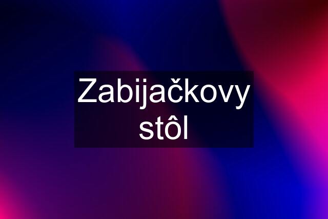 Zabijačkovy stôl