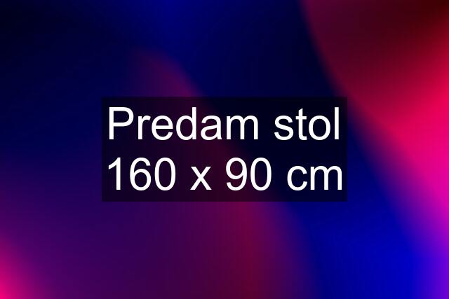 Predam stol 160 x 90 cm