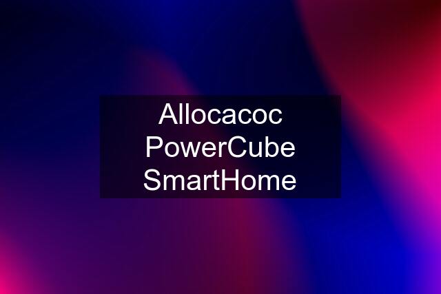 Allocacoc PowerCube SmartHome