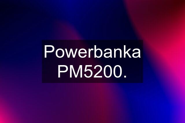 Powerbanka PM5200.