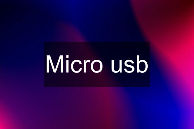 Micro usb