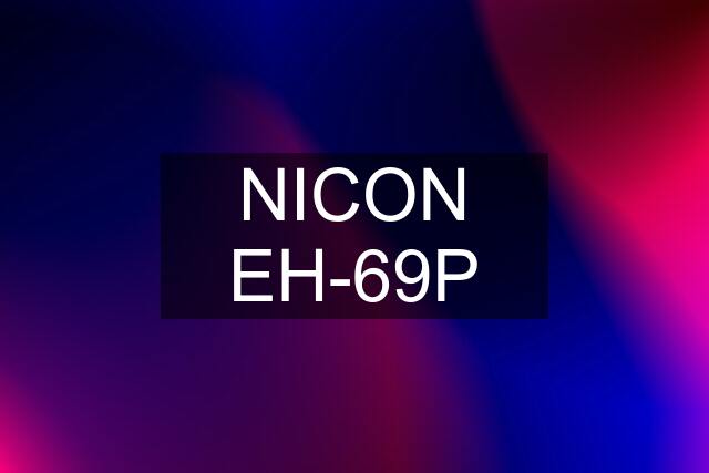 NICON EH-69P