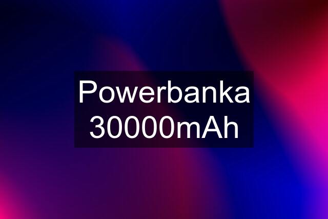 Powerbanka 30000mAh