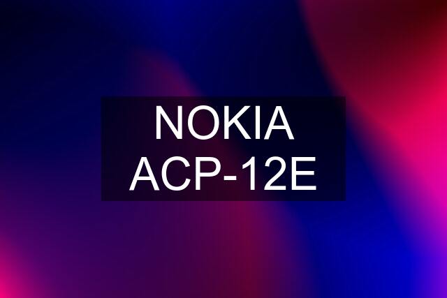NOKIA ACP-12E