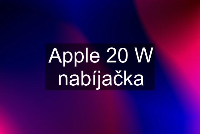 Apple 20 W nabíjačka