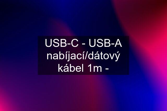 USB-C - USB-A nabíjací/dátový kábel 1m -