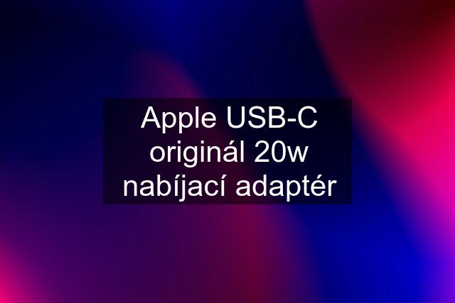 Apple USB-C originál 20w nabíjací adaptér